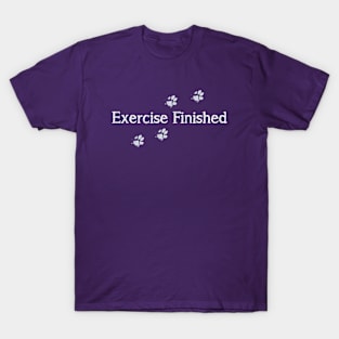 Exercised Finished-White Text T-Shirt